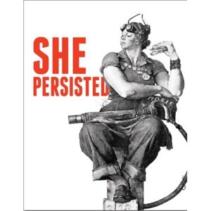 Rosie - She Persisted Placă metalică, (31 x 42 cm)