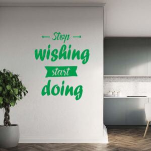 GLIX Stop wishing start doing - autocolant de perete Verde 40x30 cm
