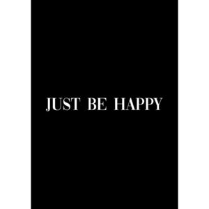 Poster Imagioo Just Be Happy, 40 x 30 cm