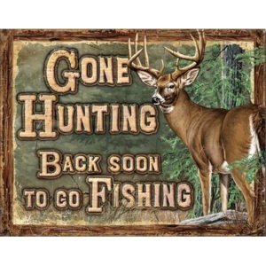 Gone Hunting Placă metalică, (41 x 32 cm)