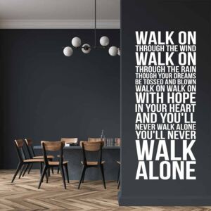 You'll never walk alone - autocolant de perete Alb 40x100 cm