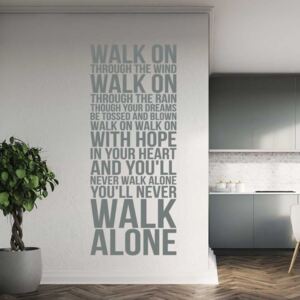 You'll never walk alone - autocolant de perete Gri 40x100 cm