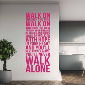You'll never walk alone - autocolant de perete Roz 40x100 cm