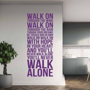 You'll never walk alone - autocolant de perete Mov 40x100 cm