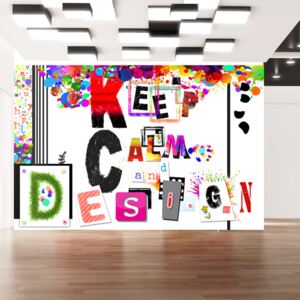 Fototapet - Keep Calm and Design 100x70 cm