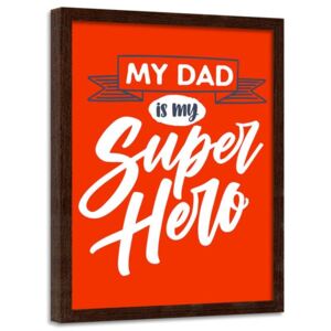 CARO Imagine în cadru - My Dad Is My Superhero 30x40 cm Maro