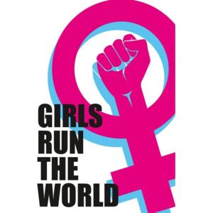 Poster Girls run the World, (61 x 91.5 cm)