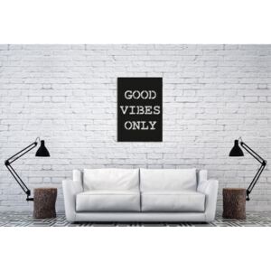 Decoraţiune perete Oyo Concept Good Vibes Only, 35 x 50 cm, negru