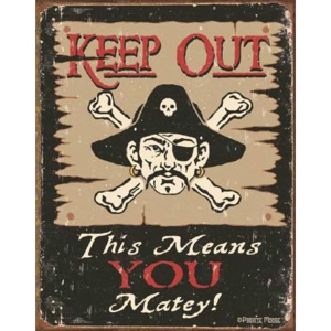 MOORE - Keep Out Matey Placă metalică, (31,5 x 40 cm)