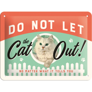 Placă metalică - Do Not Let the Cat Out!