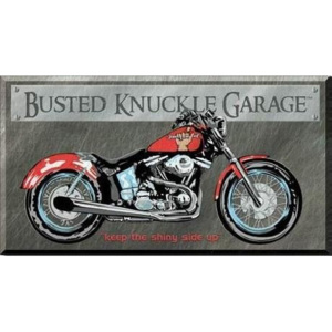 BUSTED KNUCKLE GARAGE BIKE - keep the shiny side up Placă metalică, (40 x 21,5 cm)