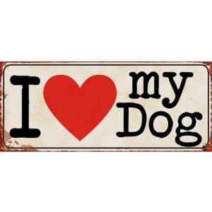 Semn metalic 30,5 x 12,8 cm "I love my dog"
