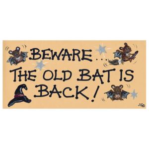 Placuta decorativa Beware The Old Bat