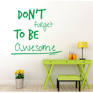 GLIX Don't forget to be awesome - autocolant de perete Verde deschis 100x90 cm
