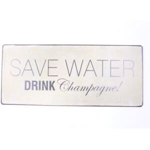 Semn metalic 30,5 x 13 cm "Save water..."