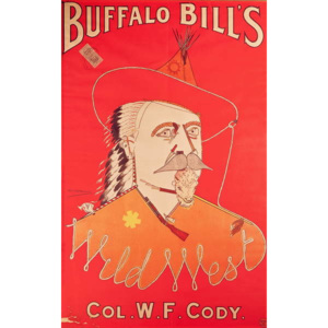 Poster advertising Buffalo Bill's Wild West show, published by Weiners Ltd., London Reproducere, - English School